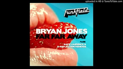 Bryan Jones - Far Far Away (nate Laurence Remix) - Funkfield