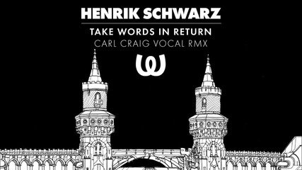 Take Words in Return - Henrik Schwartz (c2 Vocal Remix)