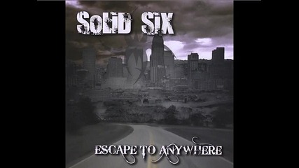Solid Six - Aint Coming Home 