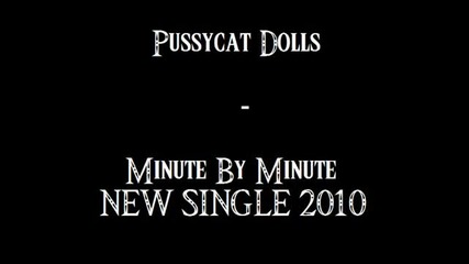 Pussycat Dolls - Minute By Minute * 