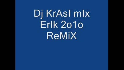 Erik 2010 Remix (dj krasi mix) 