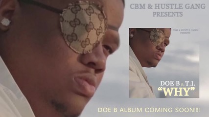 Doe B feat. T.i. - Why *аудио*