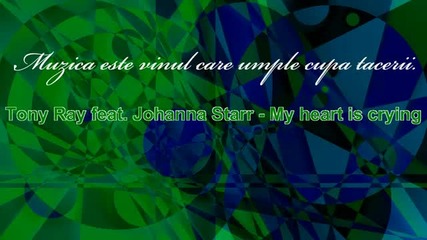 • Tony Ray feat. Johanna Starr - My heart is crying •