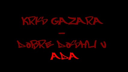 Kris Gazara - Dobre Do6li v ada [subs][+18]