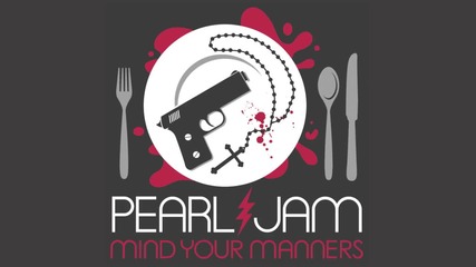 Pearl Jam - Mind Your Manners # Audio + Sub - Eng #