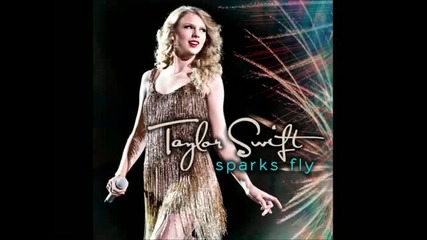 Taylor Swift - Sparks Fly