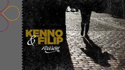 Kenno & Filip - Reason (radio edit) 