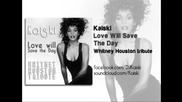 Kaiski - Love Will Save The Day ( Whitney Houston Tribute)