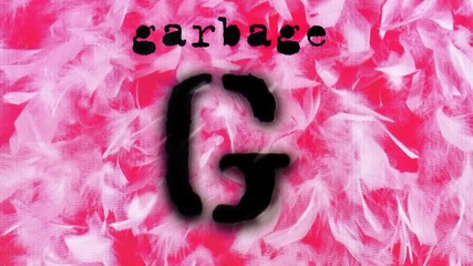 Garbage - My Lover's Box