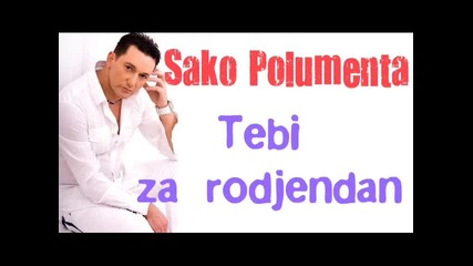 Sako Polumenta - Tebi za ro