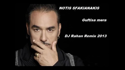 Notis Sfakianakis - Guftissa Mera remix