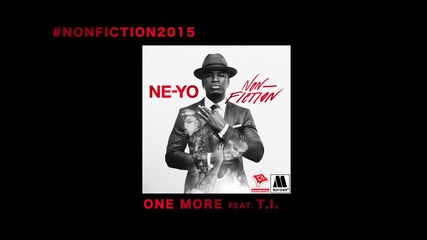 Ne-yo feat. T.i. - One More *аудио*