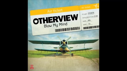 Otherview - Blow My Mind - Official Audio Release