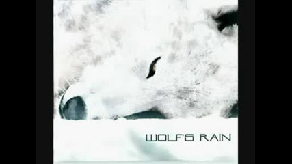 Wolfs Rain Ost - Could You Bite The Hand