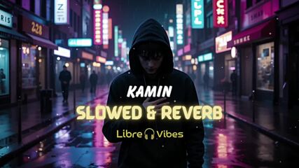 Emin & Jony - Kamin (slowed + Reverb) Emotional Chill Vibes (1).mkv