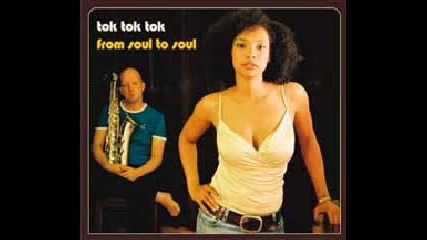 Tok Tok Tok - From Soul To Soul - 12 - Flow of Joy to Herbie Hancock 2006 