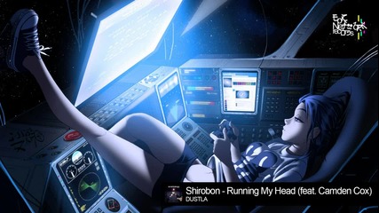 Нежен Вокал Shirobon - Running My Head (feat. Camden Cox) [ Dubstep ]