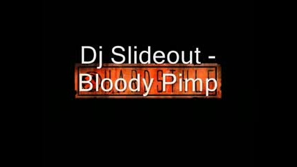 Dj Slideout - Bloody Pimp