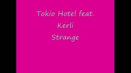 Кристално качество : Tokio Hotel feat. Kerli - Strange !