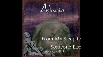 Adagio - [04] - From My Sleep... To Someone Else