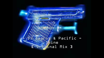 Dj Zagros & Pacific - Shine (original Mix)