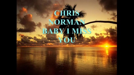 Chris Norman - Baby I Miss You- Prevod