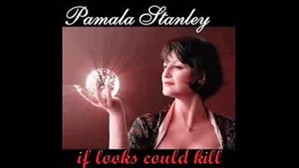 Pamala Stanley - If Looks Could Kill