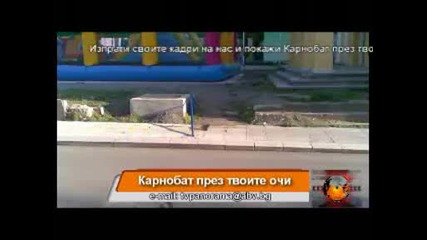 Karnobat prez tvoite ochi 07 05 2009.wmv