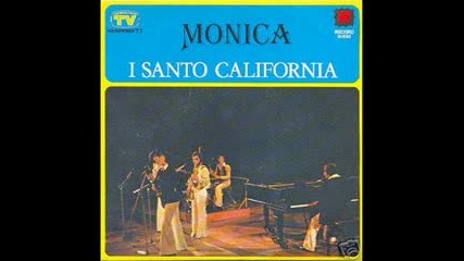 I Santo California - Monica (1977).