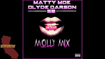Matty Moe ft. Clyde Carson & Sb - Molly Mix