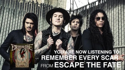 Escape the Fate - Remember Every Scar ( Audio Stream)