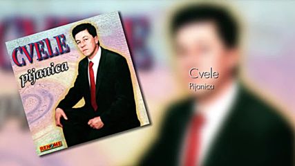 Cvele - Pijanica - Audio
