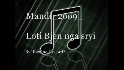 Mandi - 2oo9 Loti bjen nga Syri by Spaik 