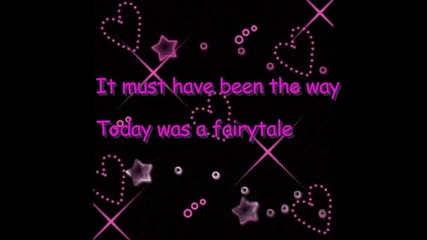 taylor swift - today was a fairytale