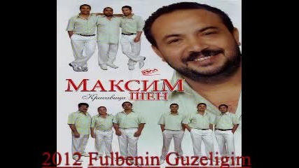 ork.maksim shen 2012 fulbenin guzeligim