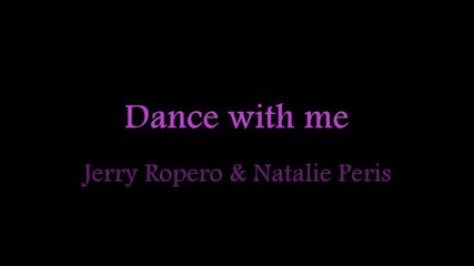 Dance with me - Jerry Ropero Natalie Peris 