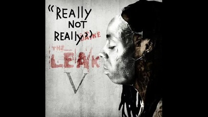 Lil Wayne - _really Not Really_