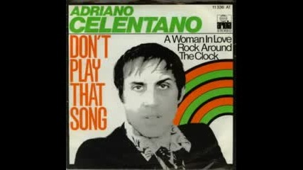 Adriano Celentano - dont play that song 
