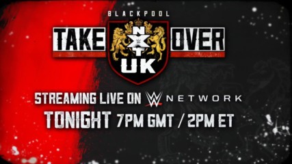 Don't miss the first-ever NXT UK TakeOver: Blackpool tonight