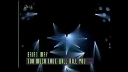 Brian May - Too Much Love Will Kill You