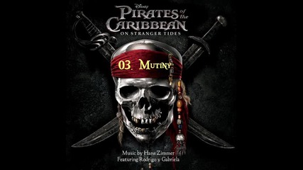 Pirates Of The Caribbean 4: On Stranger Tides - 03. Mutiny ( Soundtrack )