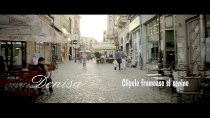Denisa - Clipele frumoase si senine (videoclip original 2012) (1)