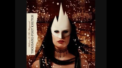 Thousand Foot Krutch - Welcome To The Masquerade 