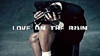 Rihanna - Love On The Brain | A U D I O |