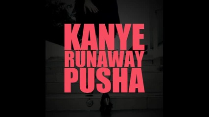 Kanye West - Runaway feat. Pusha T (cdq)