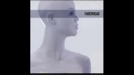 Faderhead - Houston
