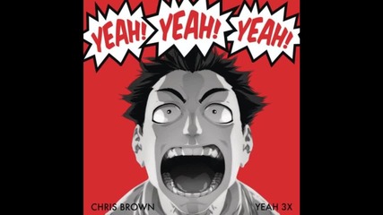 Chris Brown - Yeah 3x 