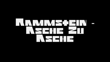 Rammstein - Asche Zu Asche [hd]