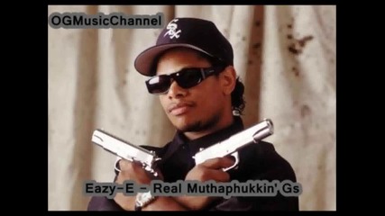 Easy E - Real Muthaphukkin` G`z