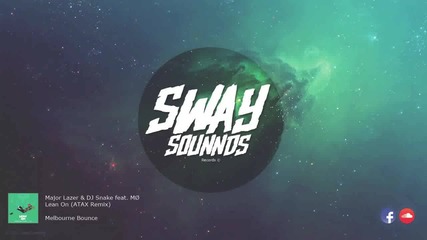 Major Lazer & Dj Snake feat Mø - Lean on (atax Remix)